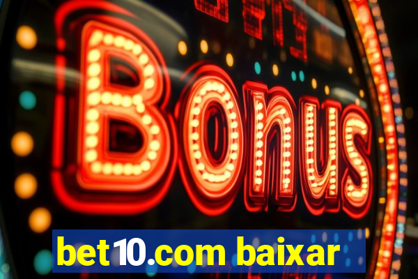 bet10.com baixar